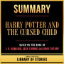 Summary - Harry Potter And The Cursed Child: Based On The Book By J. K. Rowling, Jack Thorne And John Tiffany