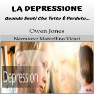 La Depressione: Quando Senti Che Tutto È Perduto...
