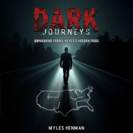 Dark Journeys: Unmasking Israel Keyes's Hidden Trail