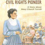 Civil Rights Pioneer: A Story About Mary Church Terrell