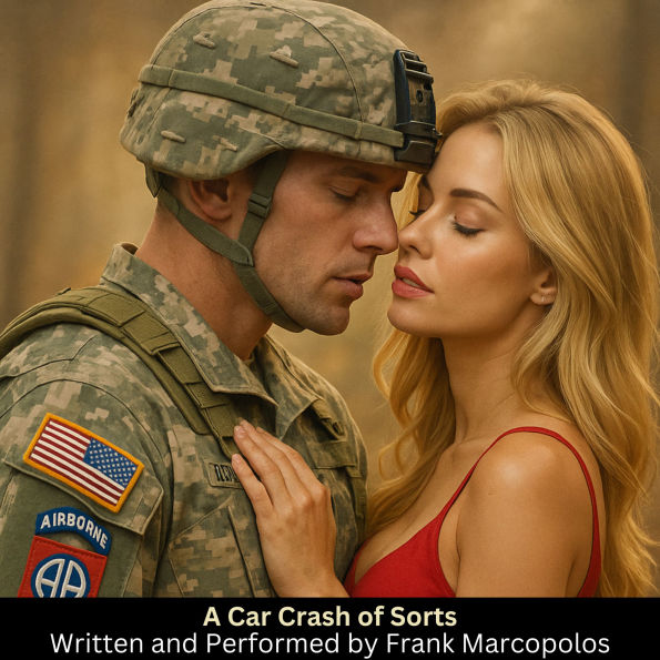 A Car Crash of Sorts: A Military Romance Story