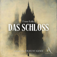 Das Schloss - Hörbuch Klassiker