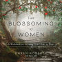 The Blossoming of Women: A Workbook on Growing from Older to Elder