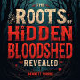 The Roots of Hidden Bloodshed Revealed: Uncover The Roots of Hidden Bloodshed! Dive into dynamic audio lessons crafted for peak understanding.