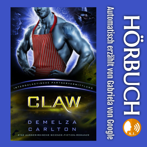 Claw: Eine Ausserirdische Science-Fiction-Romanze (Intergalaktische Partnervermittlung)