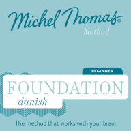 9781399815130 Foundation Danish (Michel Thomas Method) - Full course: 9781399815130 Foundation Danish (Michel Thomas Method) - Full course