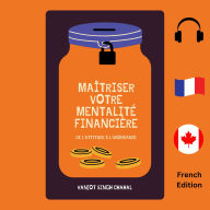 Maîtriser Votre Mentalité Financière: De l'Attitude à l'Abondance