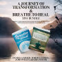 A Journey of Transformation and Breathe to Heal 2-in-1 Bundle: A Journey of Transformation Through Asana, Meditation, and Inner Wisdom, A Comprehensive Guide to Conscious, Healing Breathwork