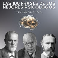 Las 100 Frases De Los Mejores Psicologos: Psicologia Para Sanar