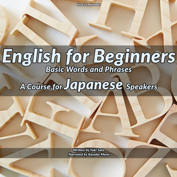English for Beginners - Basic Words and Phrases: A Course for Japanese Speakers