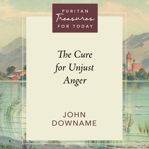 The Cure for Unjust Anger