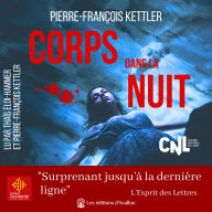 Corps dans la nuit: Surprenant jusqu'à la dernière ligne.