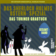 Das Turiner Grabtuch: Das Sherlock Holmes Ostern-Spezial
