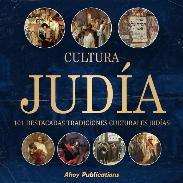 Cultura judía: 101 destacadas tradiciones culturales judías