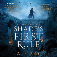 Shade's First RuleA Fantasy LitRPG Adventure: A Fantasy LitRPG Adventure: Divine Apostasy, Book 1