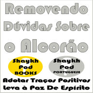 Removendo Dúvidas Sobre o Alcorão