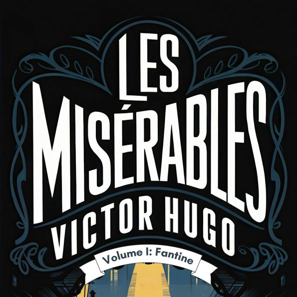 Les Misérables - Volume 1: A New Translation in Modern Accessible English