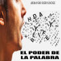 El Poder de la Palabra