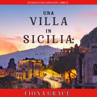 Una Villa in Sicilia: Cannoli con il Morto (Un giallo con cani e gatti - Libro 6): Narrato digitalmente con voce sintetizzata