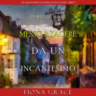 Messo a tacere da un incantesimo (Un giallo intimo e leggero di Lacey Doyle-Libro 7): Narrato digitalmente con voce sintetizzata