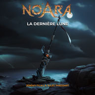 Noara: La Dernière Lune