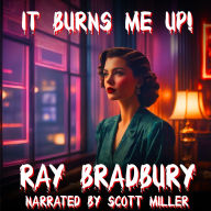 It Burns Me Up!