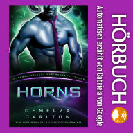 Horns: Eine Ausserirdische Science-Fiction-Romanze (Intergalaktische Partnervermittlung)