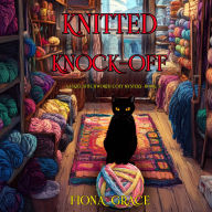 Knitted Knock-Off (A Hazel Stitchworth Cozy Mystery-Book 5): Digitally narrated using a synthesized voice