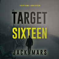 Target Sixteen (The Spy Game-Book #16)