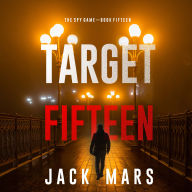 Target Fifteen (The Spy Game-Book #15)