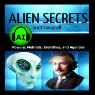 Alien Secrets: Powers, Methods, Identities, and Agendas