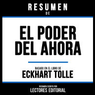 Resumen De El Poder Del Ahora - Basado En El Libro De Eckhart Tolle
