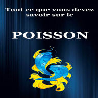 Tout ce que vous devez savoir sur le Poisson