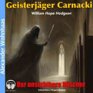 Geisterjäger Carnacki - Der unsichtbare Häscher