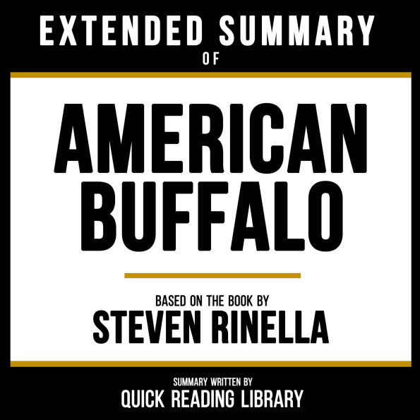 Extended Summary - American Buffalo: Based On The Book By Steven Rinella
