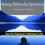 How To Find God's Pathway In Life: Bible Study