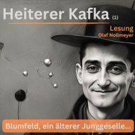 Heiterer Kafka (1) Lesung: Blumfeld, ein älterer Junggeselle