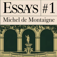 Essays of Michel de Montaigne #1