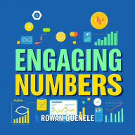 Engaging Numbers: Speak Clearly and Captivate Your Audience: 