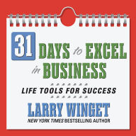 31 Days to Excel in Business: Life Tools for Success
