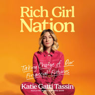 Rich Girl Nation: Taking Charge of Our Financial Futures