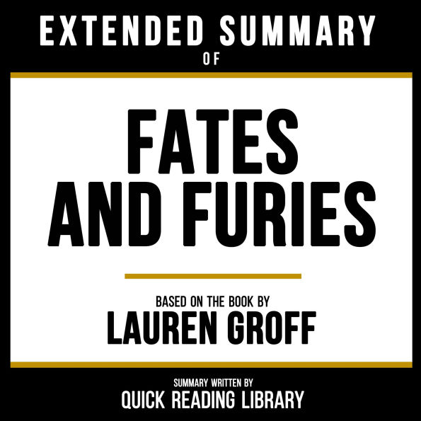 Extended Summary - Fates And Furies: Based On The Book By Lauren Groff