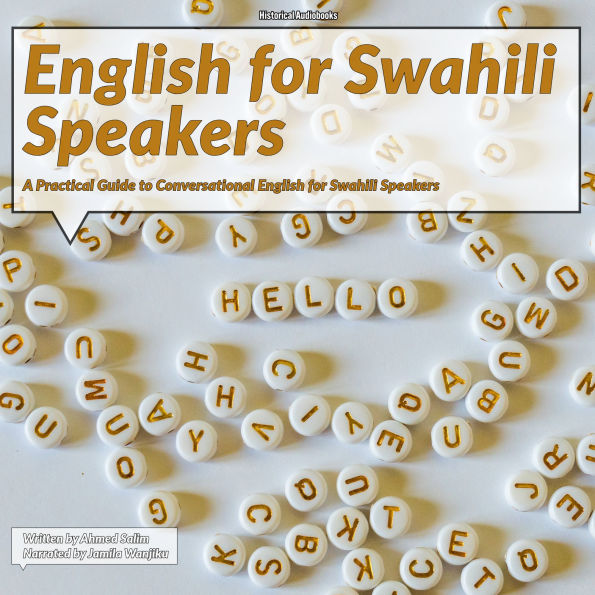 English for Swahili Speakers: A Practical Guide to Conversational English for Swahili Speakers