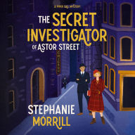 The Secret Investigator of Astor Street: A Piper Sail Mystery