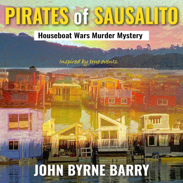 Pirates of Sausalito: Houseboat Wars Murder Mystery