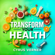 Transform Your Health: The Ultimate Natural Approach to Beating Herpes: 