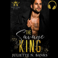 The Savage King: A dark mafia romance
