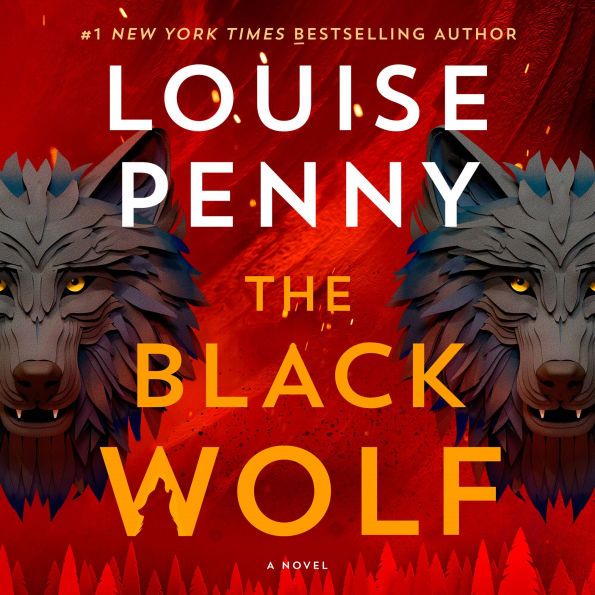 The Black Wolf (Chief Inspector Gamache Series #20)