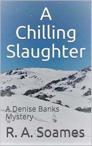A Chilling Slaughter: A Denise Banks Mystery