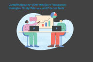 CompTIA Security+ (SY0-601) Exam Preparation: Strategies, Study Materials, and Practice Tests